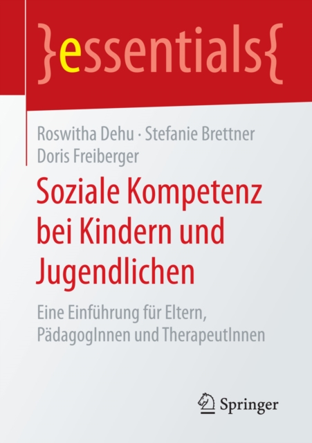 Soziale Kompetenz bei Kindern und Jugendlichen : Eine Einfuhrung fur Eltern, PadagogInnen und TherapeutInnen, EPUB eBook