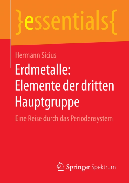 Erdmetalle: Elemente der dritten Hauptgruppe : Eine Reise durch das Periodensystem, EPUB eBook