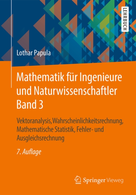 Mathematik fur Ingenieure und Naturwissenschaftler Band 3 : Vektoranalysis, Wahrscheinlichkeitsrechnung, Mathematische Statistik, Fehler- und Ausgleichsrechnung, PDF eBook