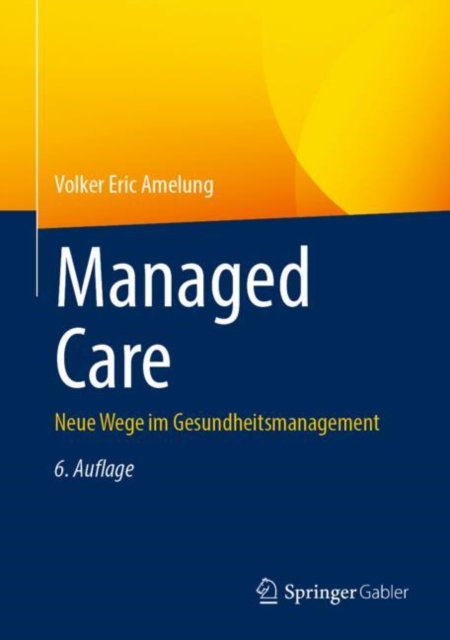 Managed Care : Neue Wege im Gesundheitsmanagement, EPUB eBook