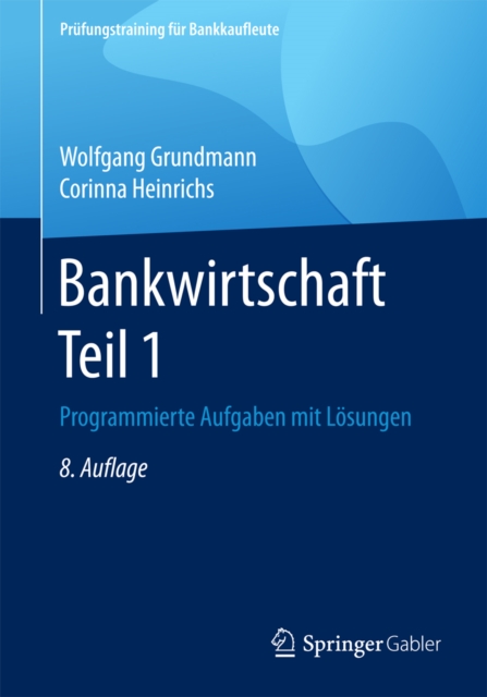 Bankwirtschaft Teil 1 : Programmierte Aufgaben mit Losungen, PDF eBook