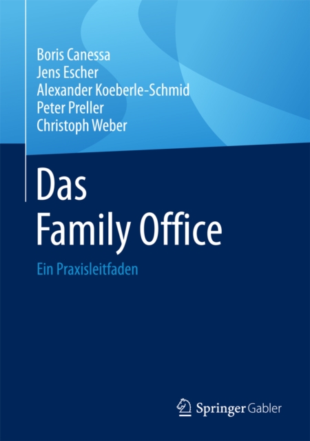 Das Family Office : Ein Praxisleitfaden, EPUB eBook