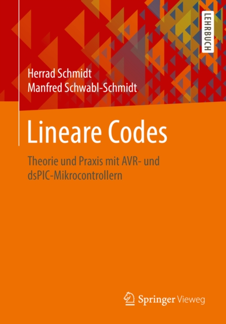 Lineare Codes : Theorie und Praxis mit AVR- und dsPIC-Mikrocontrollern, PDF eBook
