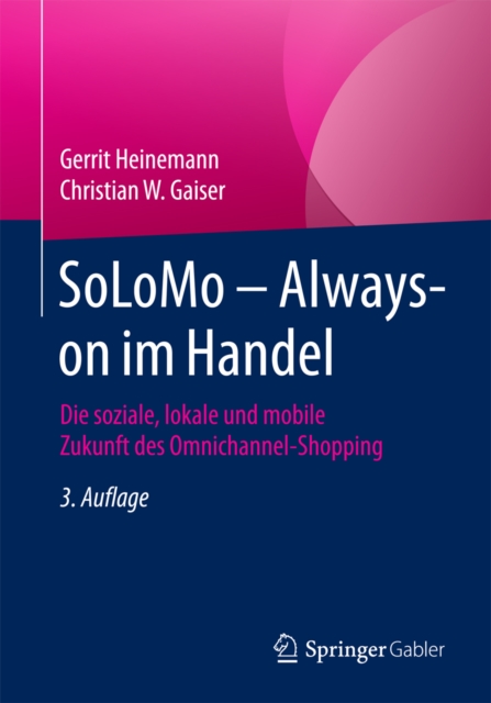 SoLoMo - Always-on im Handel : Die soziale, lokale und mobile Zukunft des Omnichannel-Shopping, PDF eBook