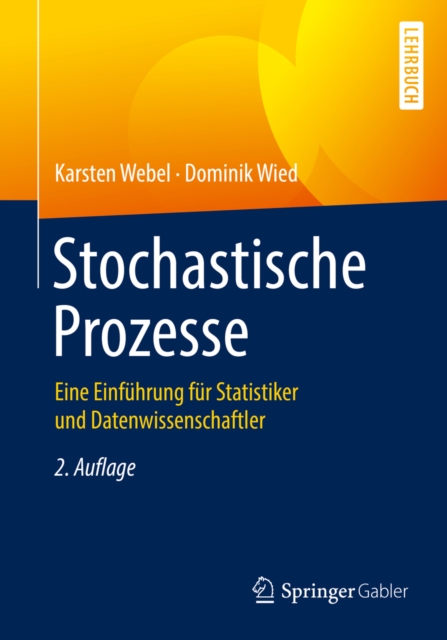 Stochastische Prozesse : Eine Einfuhrung fur Statistiker und Datenwissenschaftler, PDF eBook