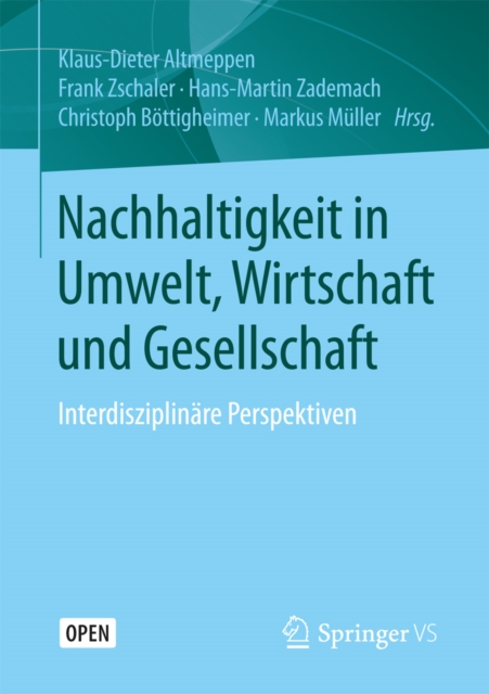 Nachhaltigkeit in Umwelt, Wirtschaft und Gesellschaft : Interdisziplinare Perspektiven, PDF eBook