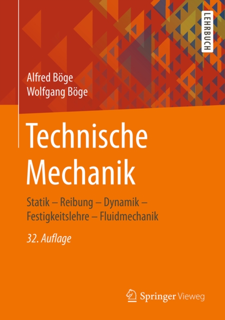 Technische Mechanik : Statik - Reibung - Dynamik - Festigkeitslehre - Fluidmechanik, PDF eBook