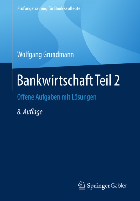 Bankwirtschaft Teil 2 : Offene Aufgaben mit Losungen, PDF eBook