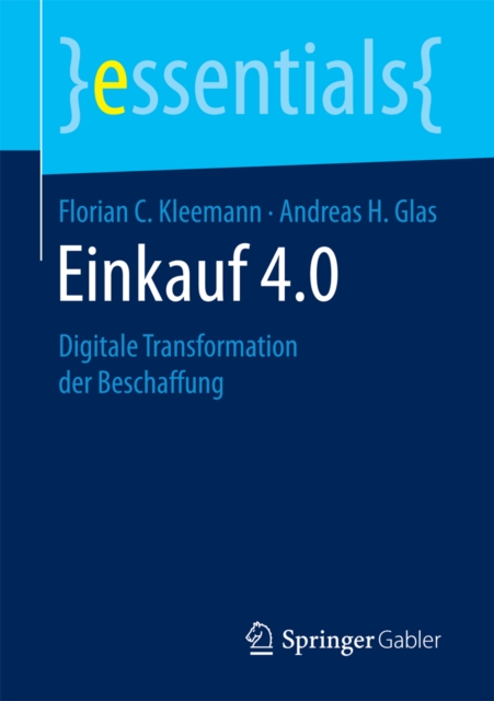 Einkauf 4.0 : Digitale Transformation der Beschaffung, EPUB eBook