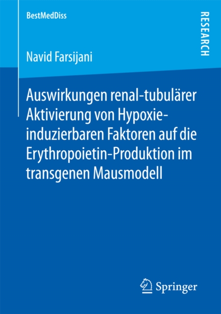 Auswirkungen renal-tubularer Aktivierung von Hypoxie-induzierbaren Faktoren auf die Erythropoietin-Produktion im transgenen Mausmodell, PDF eBook