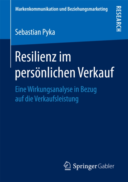 Resilienz im personlichen Verkauf : Eine Wirkungsanalyse in Bezug auf die Verkaufsleistung, PDF eBook
