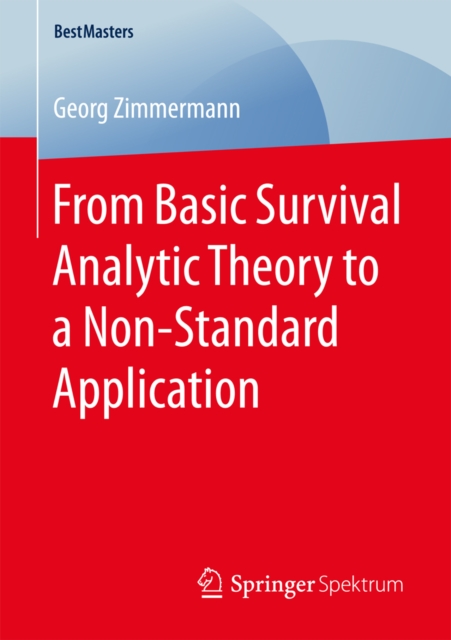 From Basic Survival Analytic Theory to a Non-Standard Application, PDF eBook