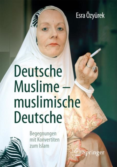 Deutsche Muslime - muslimische Deutsche : Begegnungen mit Konvertiten zum Islam, PDF eBook