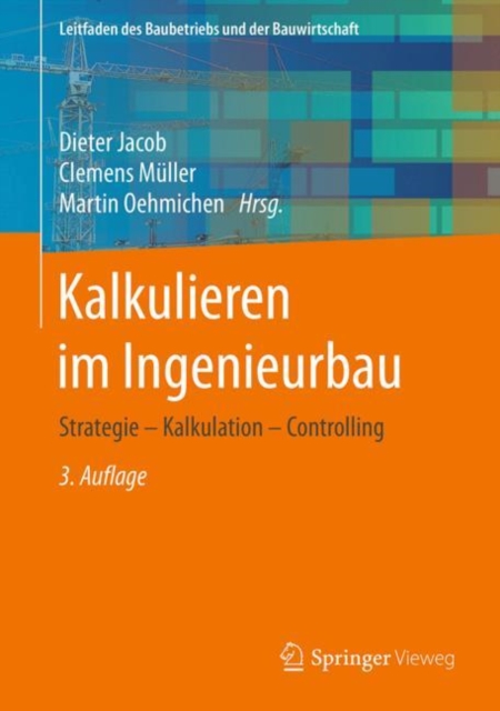 Kalkulieren im Ingenieurbau : Strategie - Kalkulation - Controlling, PDF eBook