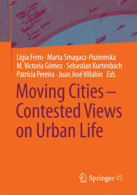 Moving Cities - Contested Views on Urban Life, PDF eBook