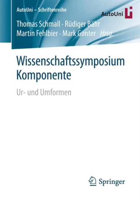 Wissenschaftssymposium Komponente : Ur- und Umformen, PDF eBook