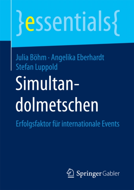 Simultandolmetschen : Erfolgsfaktor fur internationale Events, EPUB eBook