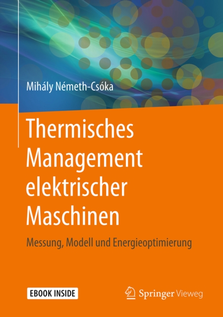 Thermisches Management elektrischer Maschinen : Messung, Modell und Energieoptimierung, EPUB eBook