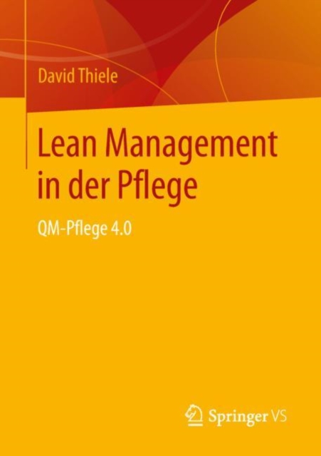 Lean Management in der Pflege : QM-Pflege 4.0, PDF eBook