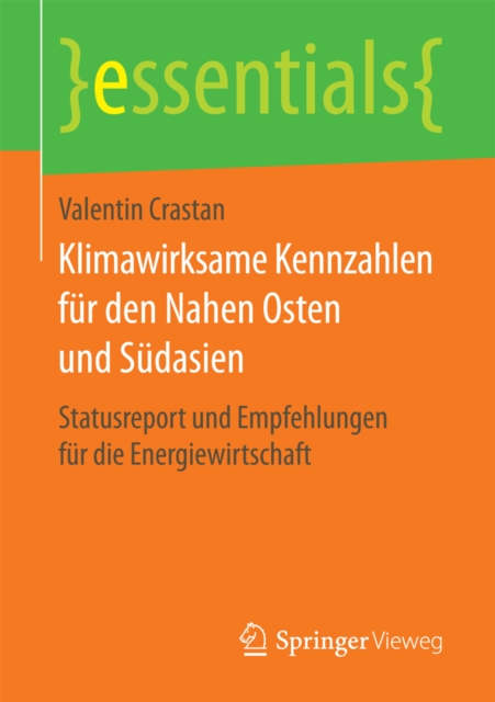 Klimawirksame Kennzahlen fur den Nahen Osten und Sudasien : Statusreport und Empfehlungen fur die Energiewirtschaft, EPUB eBook