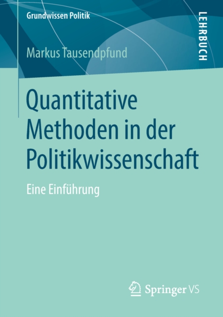 Quantitative Methoden in der Politikwissenschaft : Eine Einfuhrung, PDF eBook