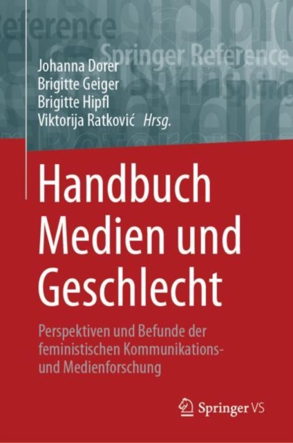 Handbuch Medien und Geschlecht : Perspektiven und Befunde der feministischen Kommunikations- und Medienforschung, EPUB eBook