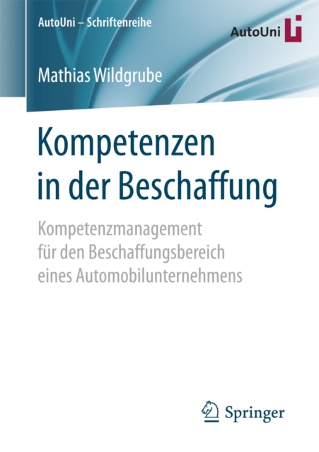 Kompetenzen in der Beschaffung : Kompetenzmanagement fur den Beschaffungsbereich eines Automobilunternehmens, PDF eBook
