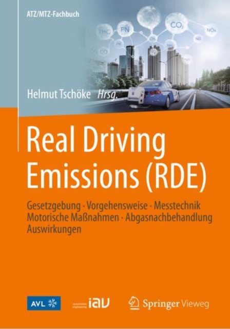 Real Driving Emissions (RDE) : Gesetzgebung, Vorgehensweise, Messtechnik, Motorische Manahmen, Abgasnachbehandlung, Auswirkungen, EPUB eBook