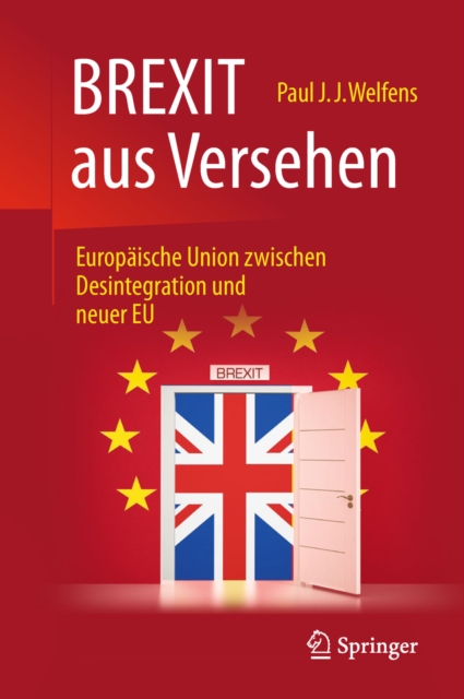 BREXIT aus Versehen : Europaische Union zwischen Desintegration und neuer EU, PDF eBook