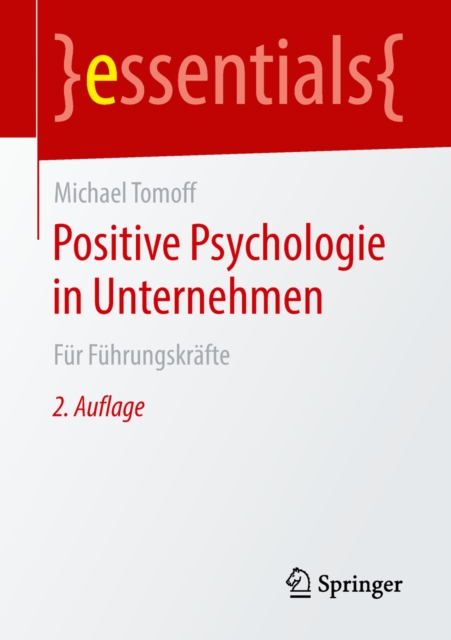 Positive Psychologie in Unternehmen : Fur Fuhrungskrafte, EPUB eBook