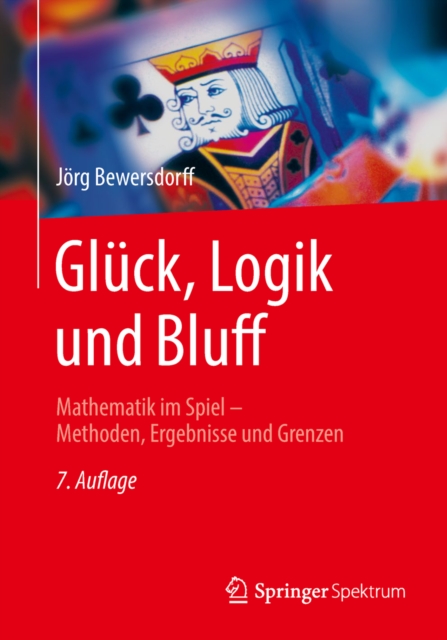Gluck, Logik und Bluff : Mathematik im Spiel - Methoden, Ergebnisse und Grenzen, PDF eBook