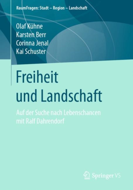 Freiheit und Landschaft : Auf der Suche nach Lebenschancen mit Ralf Dahrendorf, EPUB eBook