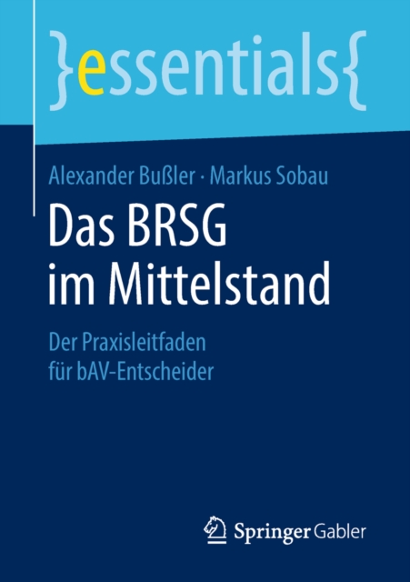 Das BRSG im Mittelstand : Der Praxisleitfaden fur bAV-Entscheider, EPUB eBook