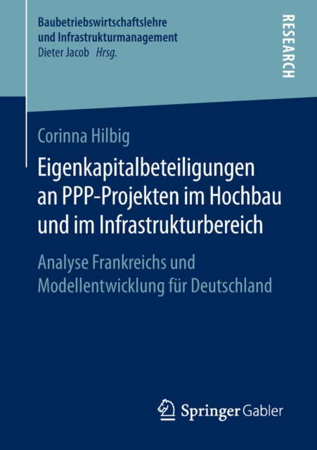 Eigenkapitalbeteiligungen an PPP-Projekten im Hochbau und im Infrastrukturbereich : Analyse Frankreichs und Modellentwicklung fur Deutschland, PDF eBook