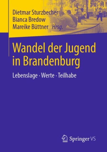 Wandel der Jugend in Brandenburg : Lebenslage * Werte * Teilhabe, PDF eBook