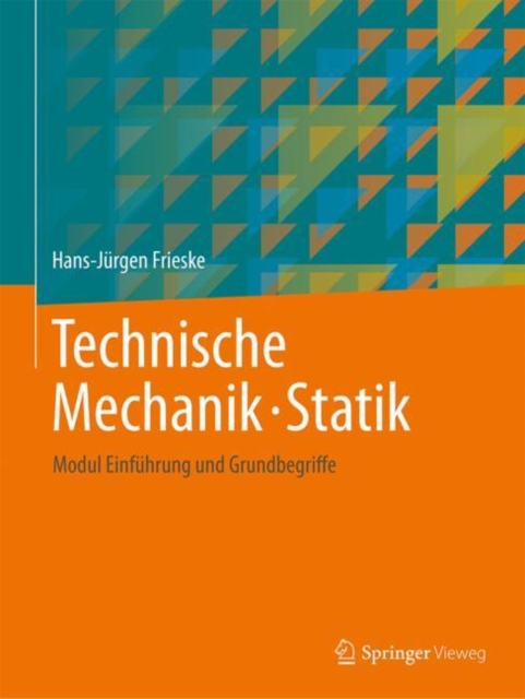 Technische Mechanik * Statik : Modul Einfuhrung und Grundbegriffe, PDF eBook