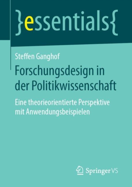 Forschungsdesign in der Politikwissenschaft : Eine theorieorientierte Perspektive mit Anwendungsbeispielen, EPUB eBook