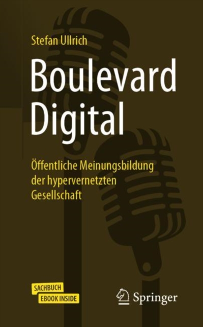Boulevard Digital : Offentliche Meinungsbildung der hypervernetzten Gesellschaft, EPUB eBook