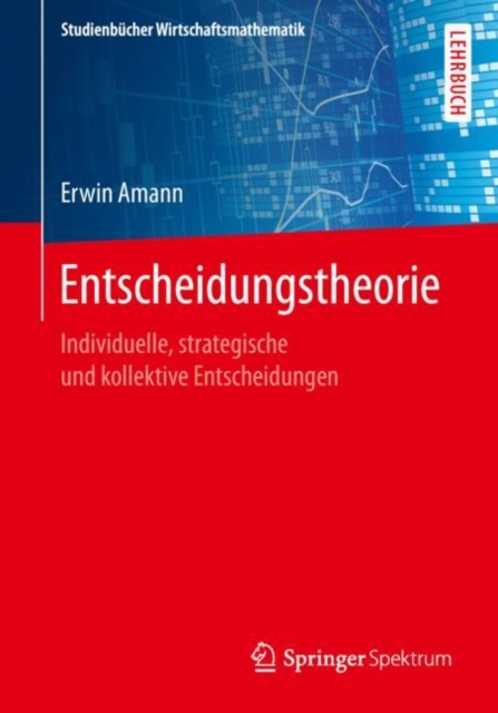 Entscheidungstheorie : Individuelle, strategische und kollektive Entscheidungen, EPUB eBook