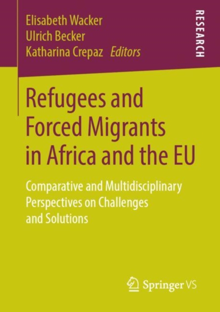 Refugees and Forced Migrants in Africa and the EU : Comparative and Multidisciplinary Perspectives on Challenges and Solutions, PDF eBook