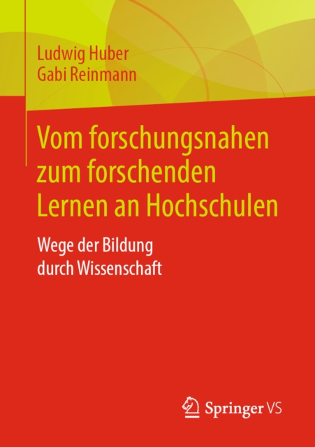 Vom forschungsnahen zum forschenden Lernen an Hochschulen : Wege der Bildung durch Wissenschaft, EPUB eBook