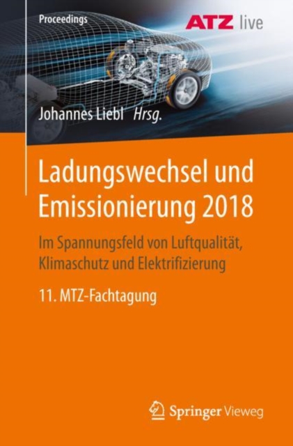 Ladungswechsel und Emissionierung 2018 : Im Spannungsfeld von Luftqualitat, Klimaschutz und Elektrifizierung  11. MTZ-Fachtagung, EPUB eBook