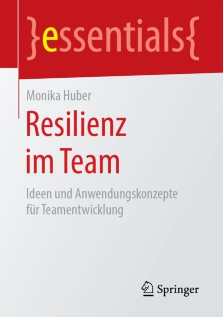 Resilienz im Team : Ideen und Anwendungskonzepte fur Teamentwicklung, EPUB eBook