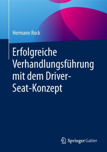 Erfolgreiche Verhandlungsfuhrung mit dem Driver-Seat-Konzept, EPUB eBook