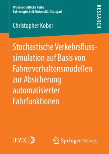 Stochastische Verkehrsflusssimulation auf Basis von Fahrerverhaltensmodellen zur Absicherung automatisierter Fahrfunktionen, PDF eBook