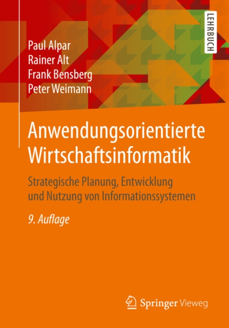 Anwendungsorientierte Wirtschaftsinformatik : Strategische Planung, Entwicklung und Nutzung von Informationssystemen, EPUB eBook