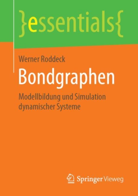 Bondgraphen : Modellbildung und Simulation dynamischer Systeme, EPUB eBook