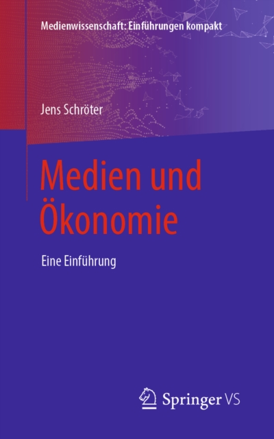 Medien und Okonomie : Eine Einfuhrung, EPUB eBook