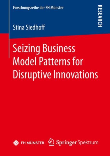 Seizing Business Model Patterns for Disruptive Innovations, PDF eBook