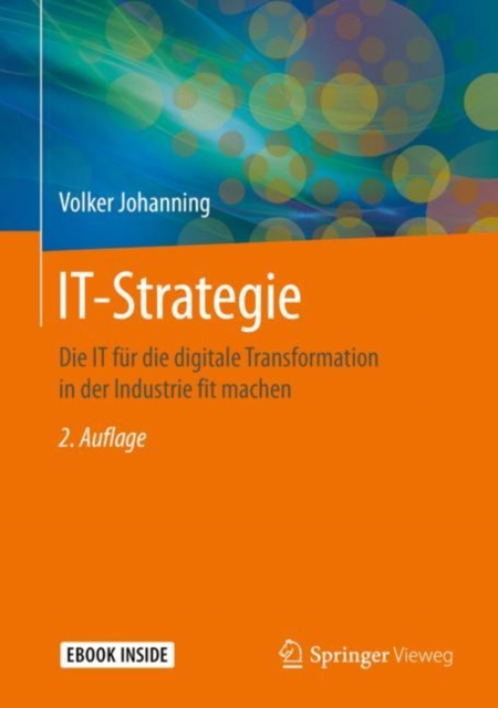 IT-Strategie : Die IT fur die digitale Transformation in der Industrie fit machen, EPUB eBook